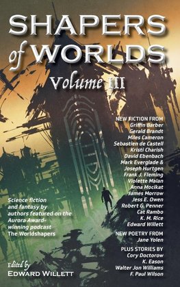 Shapers of Worlds Volume III