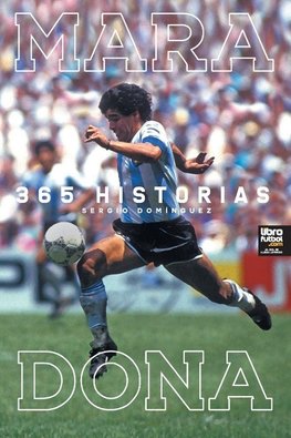 MARADONA 365 HISTORIAS