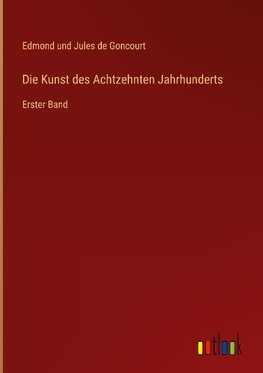 Die Kunst des Achtzehnten Jahrhunderts