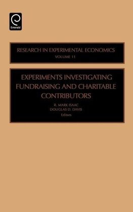 Experiments Investigating Fundraising and Charitable Contributors