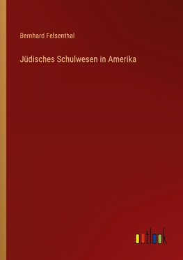 Jüdisches Schulwesen in Amerika