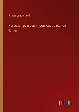 Forschungsreisen in den Australischen Alpen