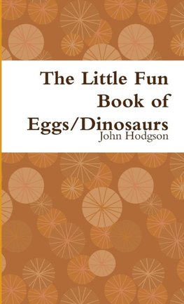 The Little Fun Book of Eggs/Dinosaurs