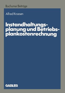 Instandhaltungsplanung und Betriebsplankostenrechnung