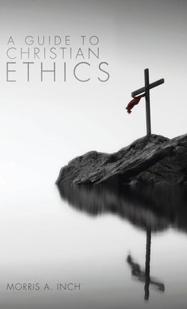 A Guide to Christian Ethics