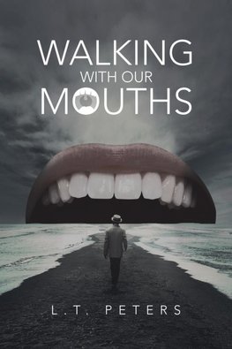 Walking with Our Mouths