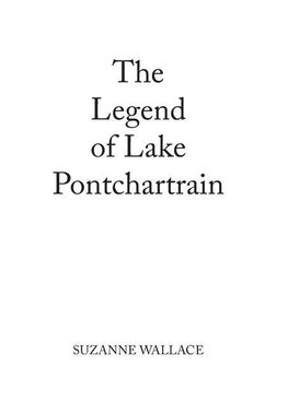 The Legend of Lake Pontchartrain