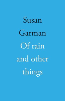 Of rain and other things