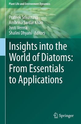 Insights into the World of Diatoms: From Essentials to Applications