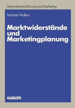 Marktwiderstände und Marketingplanung