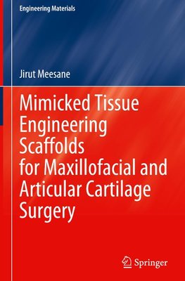 Mimicked Tissue Engineering Scaffolds for Maxillofacial and Articular Cartilage Surgery