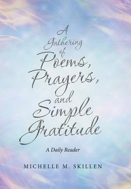 A Gathering of Poems, Prayers, and Simple Gratitude