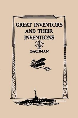 Great Inventors and Their Inventions