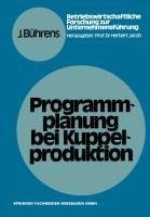 Programmplanung bei Kuppelproduktion