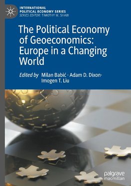 The Political Economy of Geoeconomics: Europe in a Changing World