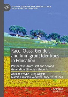 Race, Class, Gender, and Immigrant Identities in Education