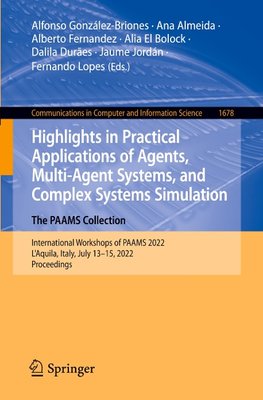 Highlights in Practical Applications of Agents, Multi-Agent Systems, and Complex Systems Simulation. The PAAMS Collection