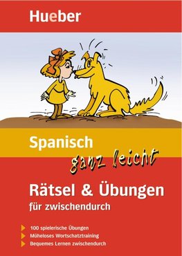 Spanisch ganz leicht. Rätsel und Übungen für zwischendurch