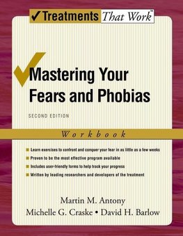 Antony, M: Mastering Your Fears and Phobias