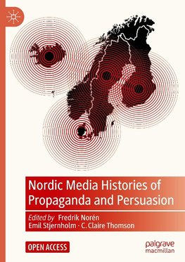 Nordic Media Histories of Propaganda and Persuasion