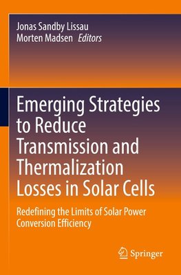 Emerging Strategies to Reduce Transmission and Thermalization Losses in Solar Cells