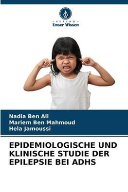 EPIDEMIOLOGISCHE UND KLINISCHE STUDIE DER EPILEPSIE BEI ADHS