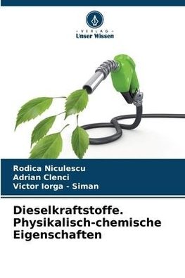 Dieselkraftstoffe. Physikalisch-chemische Eigenschaften