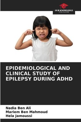 EPIDEMIOLOGICAL AND CLINICAL STUDY OF EPILEPSY DURING ADHD