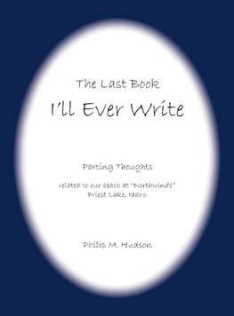 The Last Book I'll Ever Write