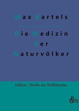 Die Medizin der Naturvölker