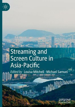 Streaming and Screen Culture in Asia-Pacific