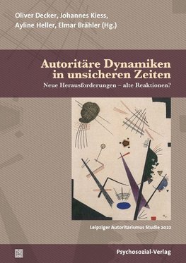 Autoritäre Dynamiken in unsicheren Zeiten