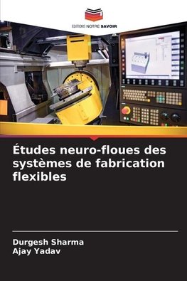 Études neuro-floues des systèmes de fabrication flexibles