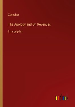 The Apology and On Revenues