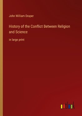 History of the Conflict Between Religion and Science