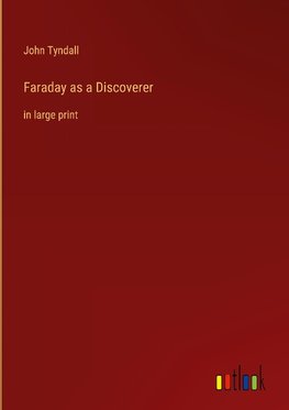 Faraday as a Discoverer