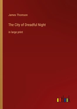 The City of Dreadful Night