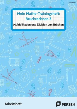 Mein Mathe-Trainingsheft: Bruchrechnen 3