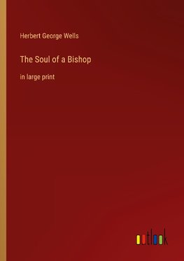 The Soul of a Bishop