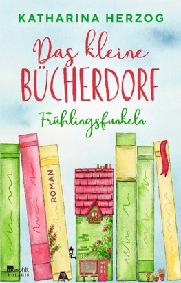 Das kleine Bücherdorf: Frühlingsfunkeln