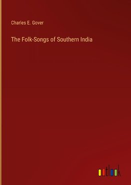 The Folk-Songs of Southern India