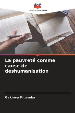 La pauvreté comme cause de déshumanisation