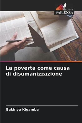 La povertà come causa di disumanizzazione