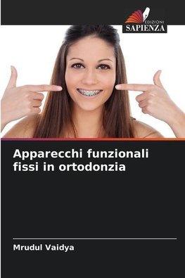 Apparecchi funzionali fissi in ortodonzia