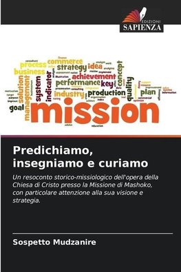 Predichiamo, insegniamo e curiamo