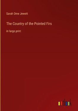 The Country of the Pointed Firs