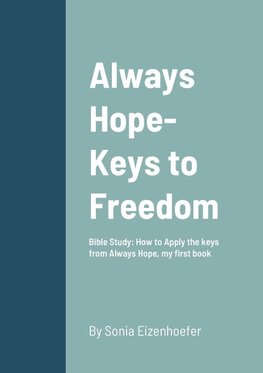 Always Hope-Keys to Freedom