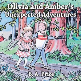 Olivia and Amber's Unexpected Adventures