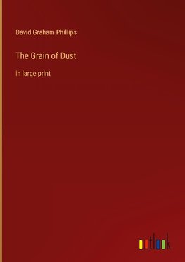 The Grain of Dust