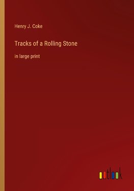 Tracks of a Rolling Stone